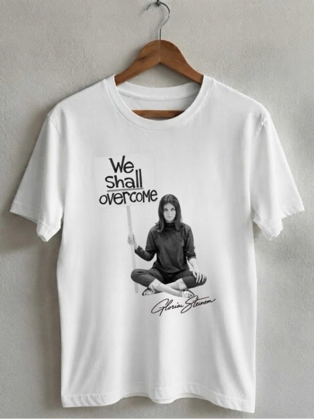 Gloria Steinem We Shall Overcome Shirt Feminist Icon Tee